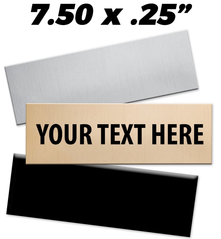 7.50"W x 0.25"H Engraving Plates