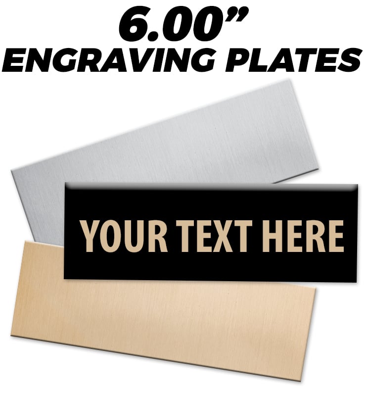 Engraving Plates 6"H
