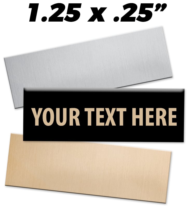 1.25"W x 0.25"H Engraving Plates