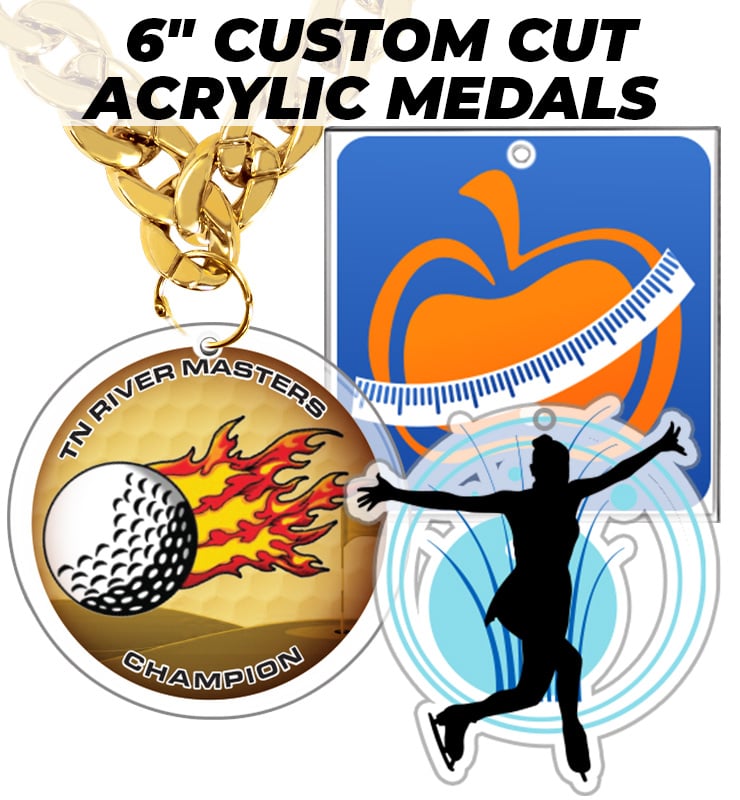 6" Massive Custom Cut Acrylic Medal