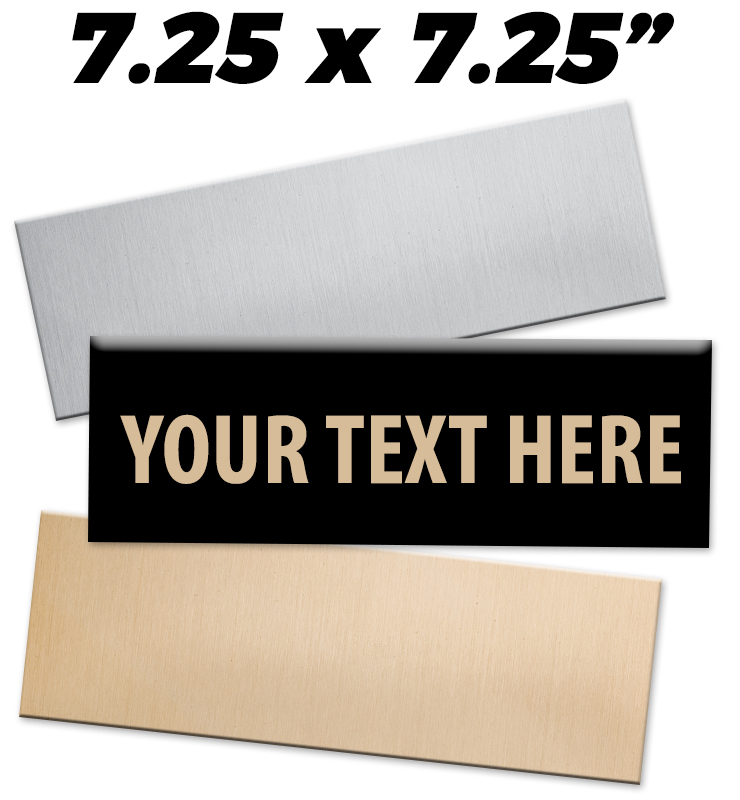 7.25"W x 7.25"H Engraving Plates