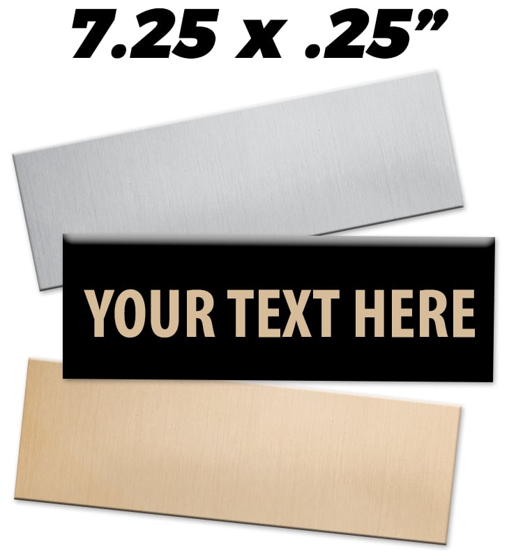 7.25"W x 0.25"H Engraving Plates