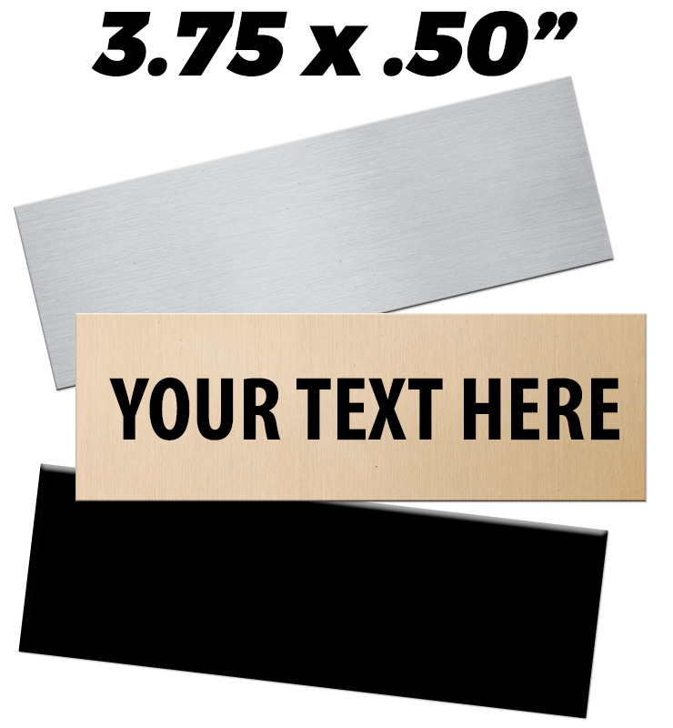 3.75"W x 0.50"H Engraving Plates