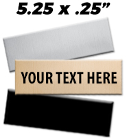 5.25"W x 0.25"H Engraving Plates