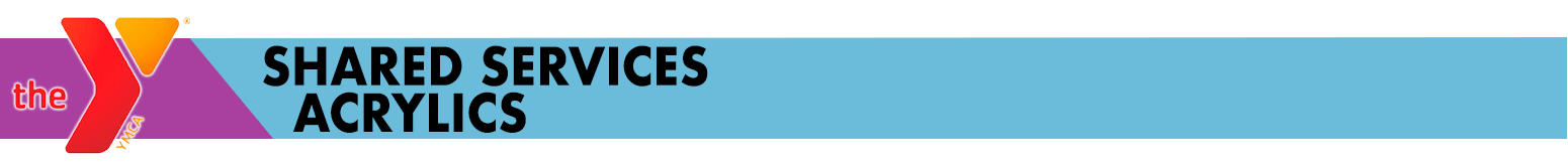 YMCA Shared Services Acrylics