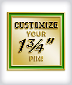 1 3/4" Custom Pin