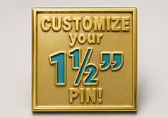 1 1/2" Custom Pin