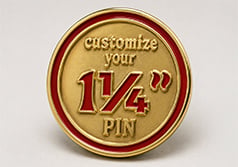 1 1/4" Custom Pin