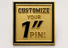 1" Custom Pin