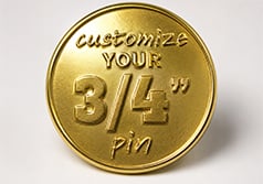 3/4" Custom Pin