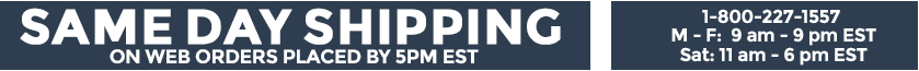 Same Day Shipping on web orders placed by 5pm EST